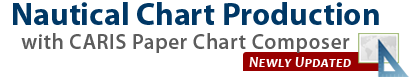 [Nautical Chart Production with CARIS Paper Chart Composer]